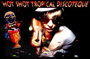 Mik Aidts Hot Shot Tropical Discoteque